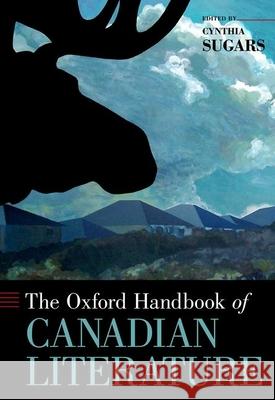 The Oxford Handbook of Canadian Literature