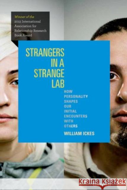 Strangers in a Strange Lab: How Personality Shapes Our Initial Encounters with Others