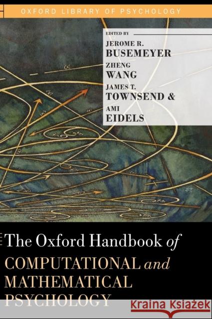 The Oxford Handbook of Computational and Mathematical Psychology