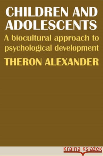 Children and Adolescents: A Biocultural Approach to Psychological Development