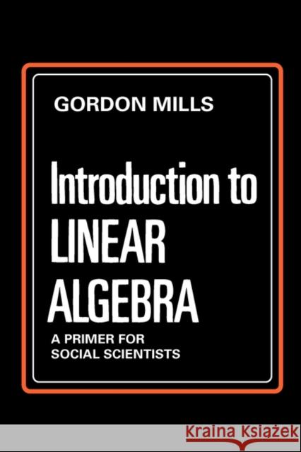 Introduction to Linear Algebra: A Primer for Social Scientists