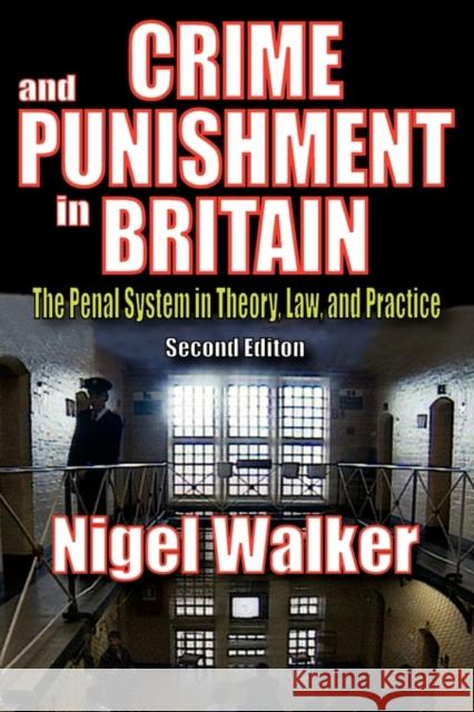 Crime and Punishment in Britain: The Penal System in Theory, Law, and Practice