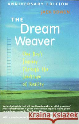 The Dream Weaver: One Boy's Journey Through the Landscape of Reality