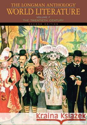 The Longman Anthology of World Literature, Volume F: The Twentieth Century