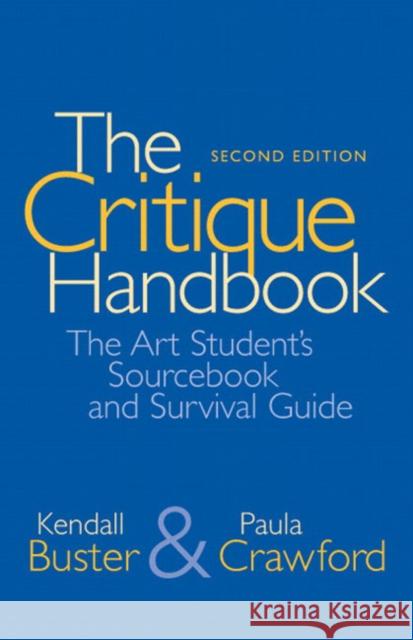 The Critique Handbook: The Art Student's Sourcebook and Survival Guide