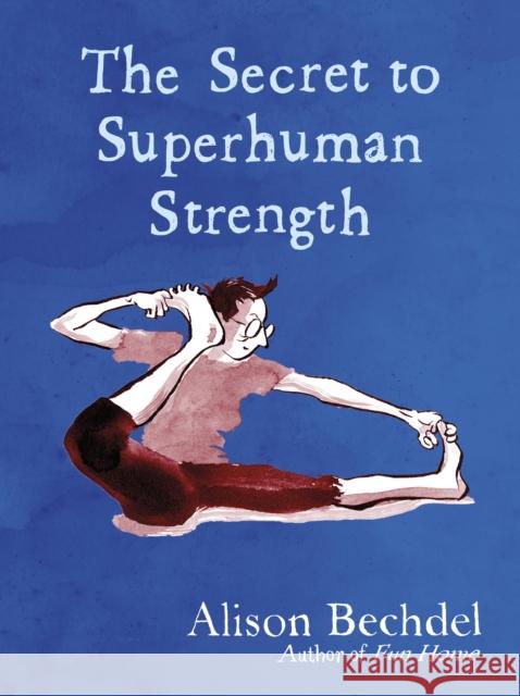 The Secret to Superhuman Strength