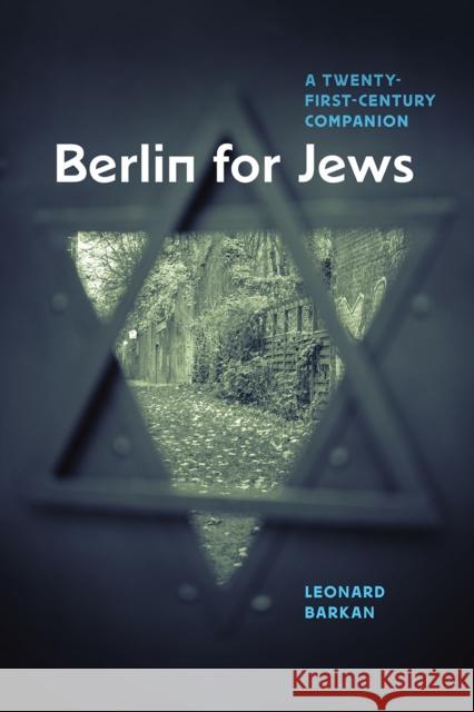 Berlin for Jews: A Twenty-First-Century Companion
