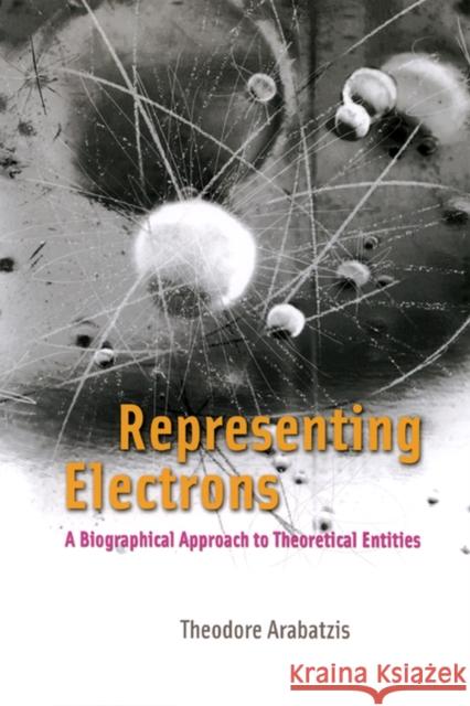 Representing Electrons: A Biographical Approach to Theoretical Entities