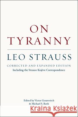On Tyranny – Corrected and Expanded Edition, Including the Strauss–Kojeve Correspondence