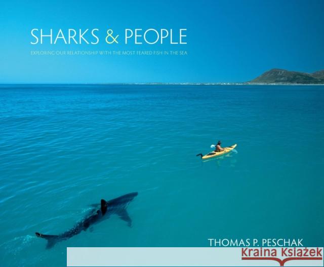 Sharks & People: Exploring Our Relationship with the Most Feared Fish in the Sea