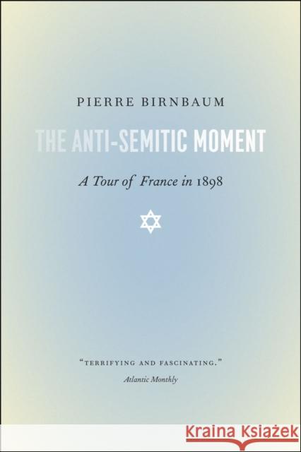 The Anti-Semitic Moment: A Tour of France in 1898