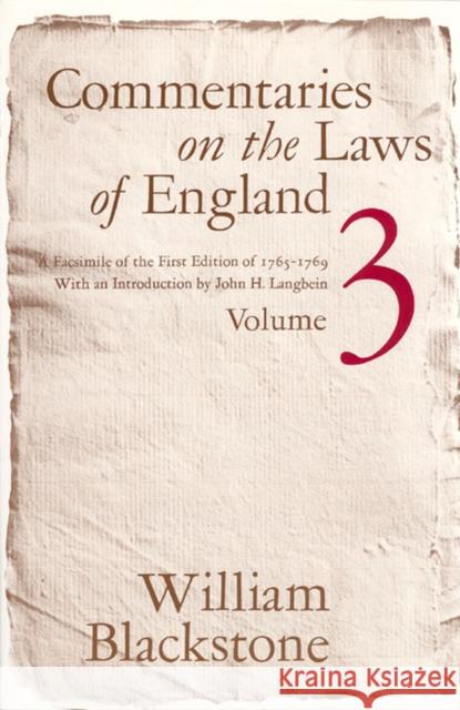 Commentaries on the Laws of England, Volume 3: A Facsimile of the First Edition of 1765-1769