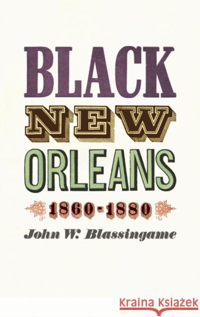 Black New Orleans, 1860-1880