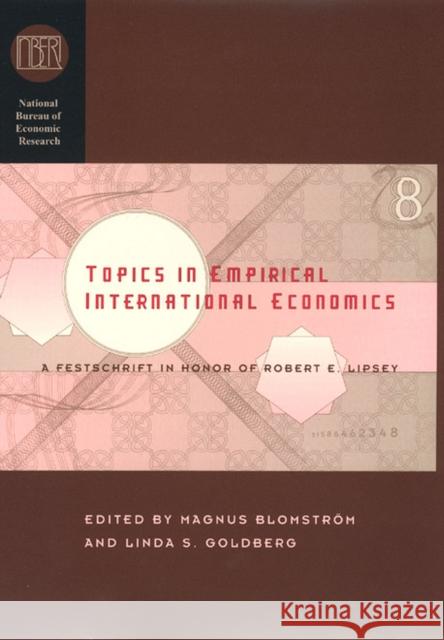 Topics in Empirical International Economics: A Festschrift in Honor of Robert E. Lipsey