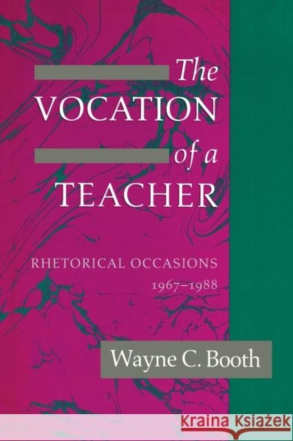 The Vocation of a Teacher: Rhetorical Occasions, 1967-1988