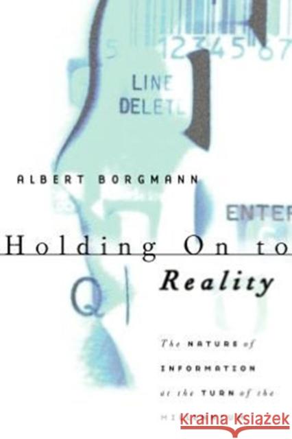 Holding on to Reality: The Nature of Information at the Turn of the Millennium