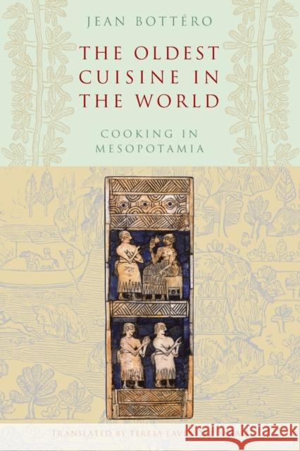 The Oldest Cuisine in the World: Cooking in Mesopotamia