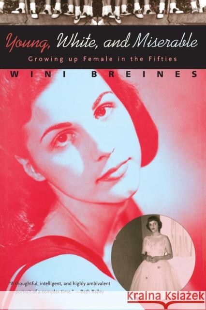 Young, White, and Miserable : Growing Up Female in the Fifties