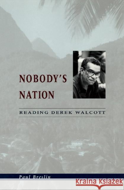 Nobody's Nation: Reading Derek Walcott
