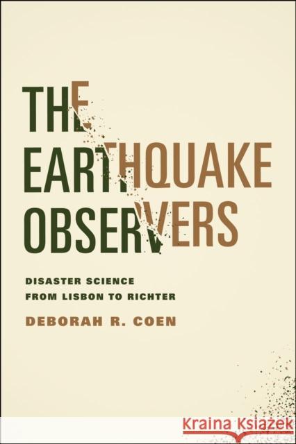 The Earthquake Observers: Disaster Science from Lisbon to Richter