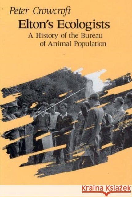 Elton's Ecologists: A History of the Bureau of Animal Population