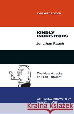 Kindly Inquisitors: The New Attacks on Free Thought, Expanded Edition