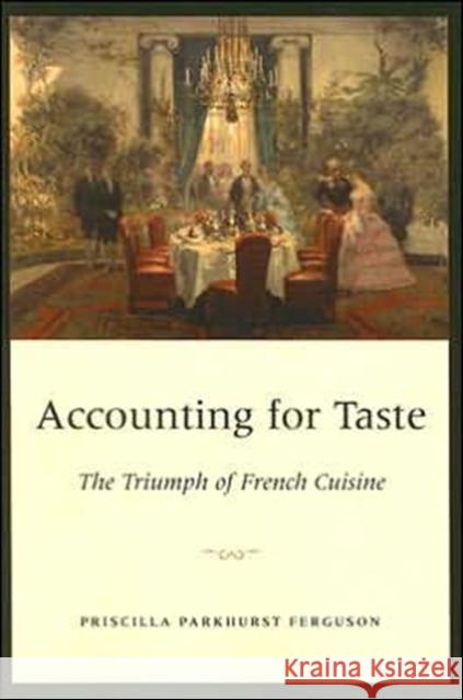 Accounting for Taste: The Triumph of French Cuisine