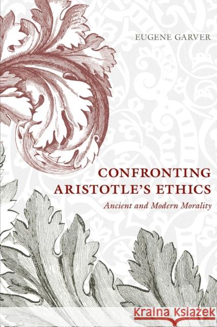 Confronting Aristotle's Ethics: Ancient and Modern Morality