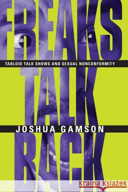 Freaks Talk Back: Tabloid Talk Shows and Sexual Nonconformity