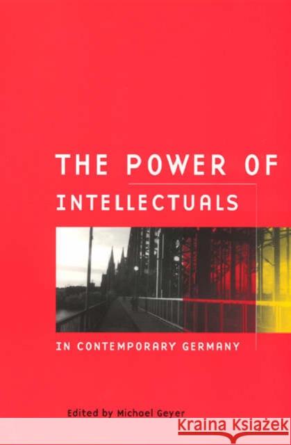 The Power of Intellectuals in Contemporary Germany