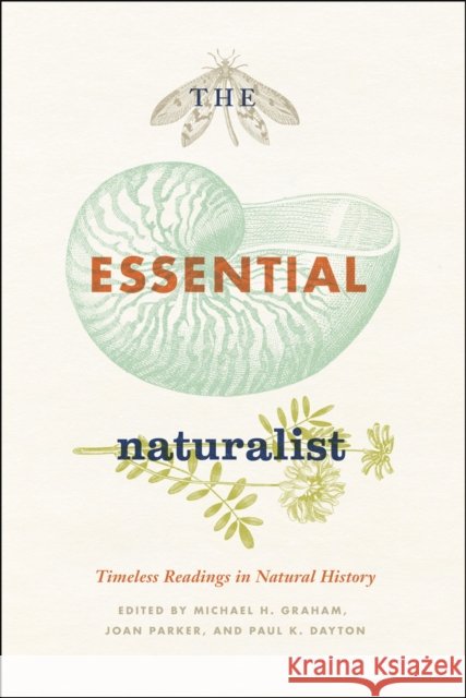 The Essential Naturalist: Timeless Readings in Natural History
