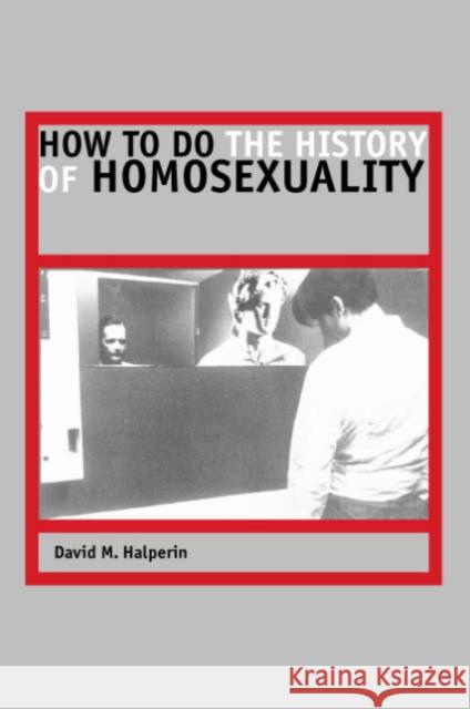 How to Do the History of Homosexuality