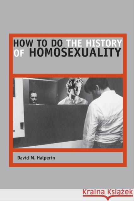 How to Do the History of Homosexuality