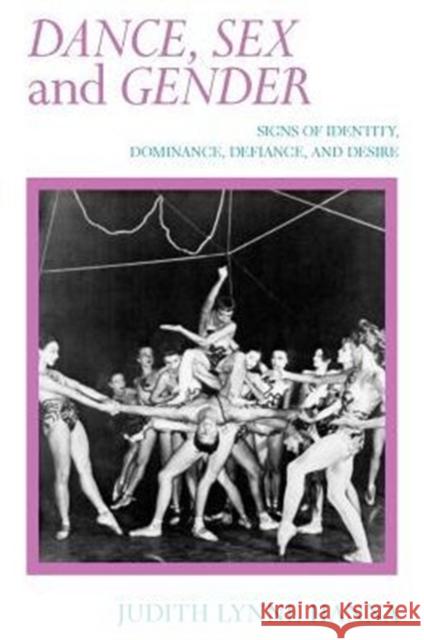 Dance, Sex, and Gender: Signs of Identity, Dominance, Defiance, and Desire