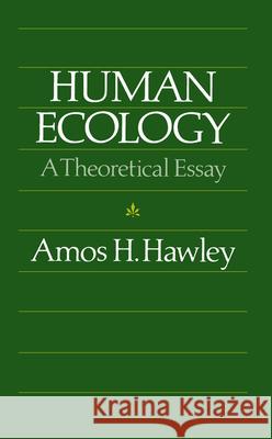 Human Ecology: A Theoretical Essay