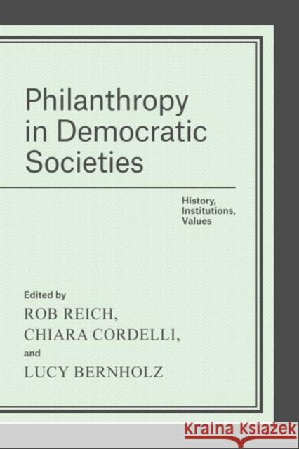 Philanthropy in Democratic Societies: History, Institutions, Values