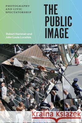 The Public Image: Photography and Civic Spectatorship