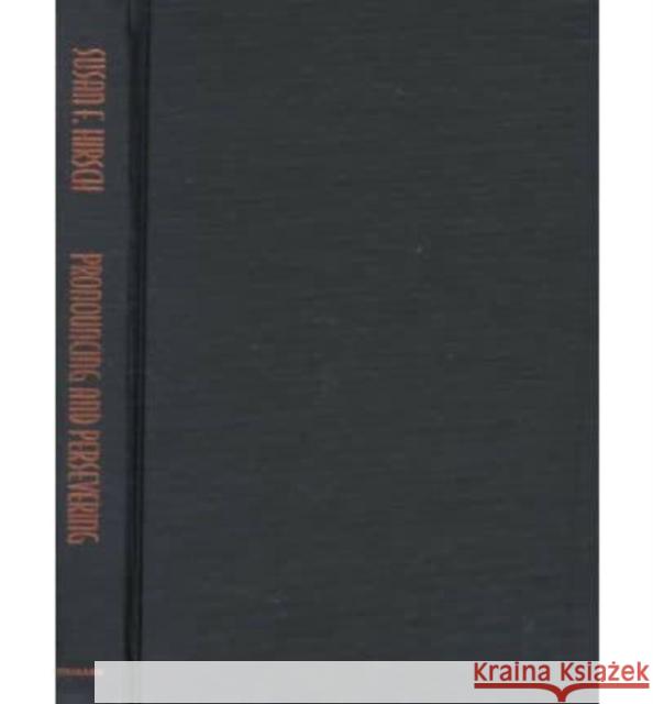 Pronouncing and Persevering: Gender and the Discourses of Disputing in an African Islamic Court