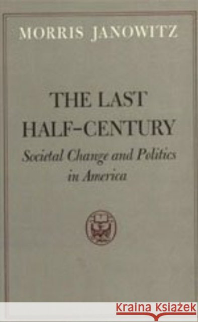 The Last Half-Century: Societal Change and Politics in America