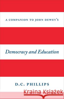 A Companion to John Dewey's Democracy and Education