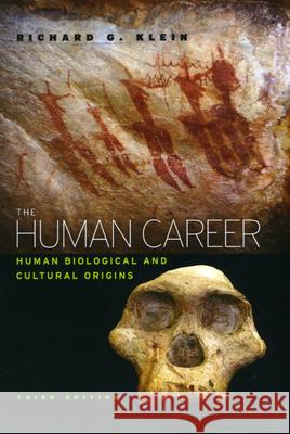 The Human Career: Human Biological and Cultural Origins