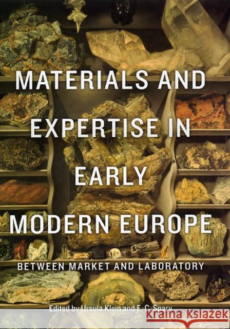 Materials and Expertise in Early Modern Europe: Between Market and Laboratory