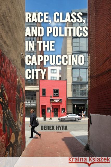 Race, Class, and Politics in the Cappuccino City