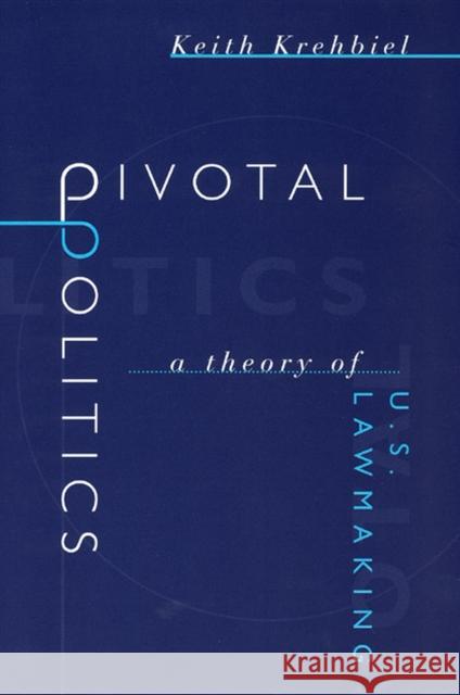 Pivotal Politics: A Theory of U.S. Lawmaking