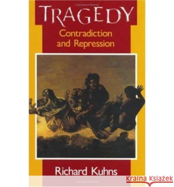 Tragedy: Contradiction and Repression