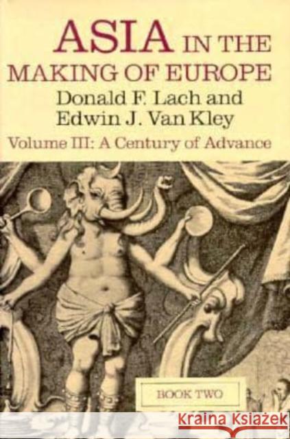 Asia in the Making of Europe, Volume III: A Century of Advance. Book 2, South Asia Volume 3