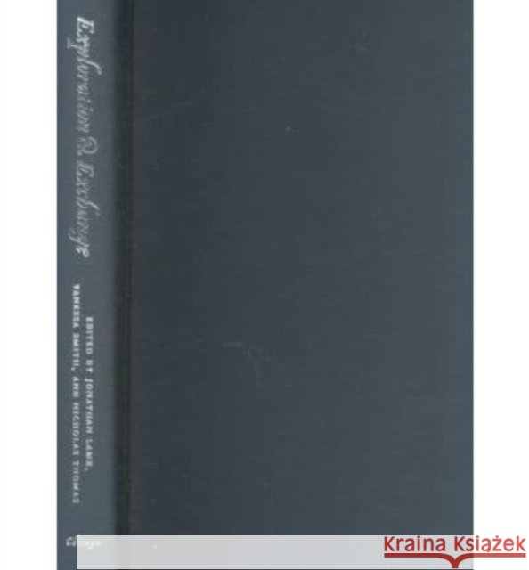 Exploration and Exchange: A South Seas Anthology, 1680-1900