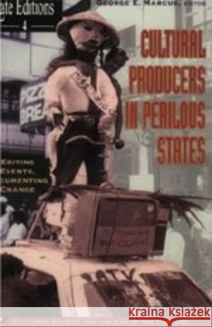 Cultural Producers in Perilous States, 4: Editing Events, Documenting Change