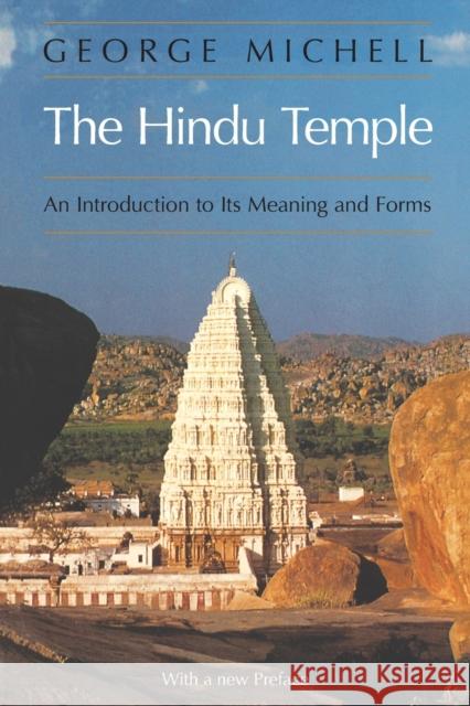 The Hindu Temple: An Introduction to Its Meaning and Forms
