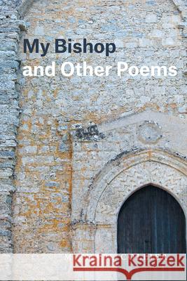 My Bishop and Other Poems